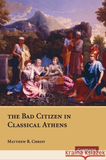 The Bad Citizen in Classical Athens
