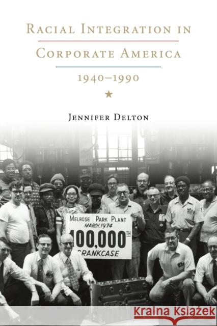 Racial Integration in Corporate America, 1940-1990