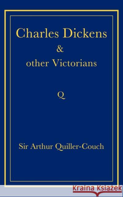 Charles Dickens and Other Victorians