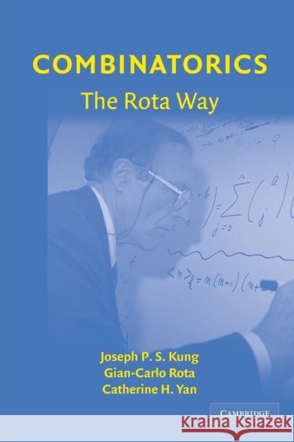 Combinatorics: The Rota Way