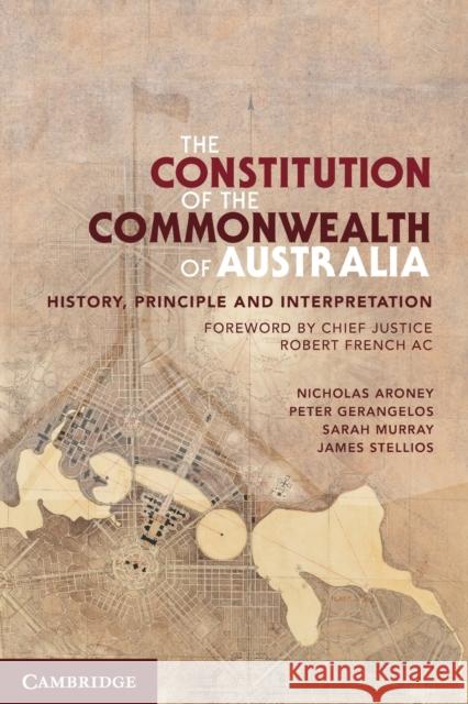 The Constitution of the Commonwealth of Australia: History, Principle and Interpretation