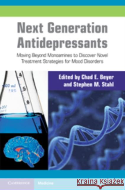 Next Generation Antidepressants: Moving Beyond Monoamines to Discover Novel Treatment Strategies for Mood Disorders