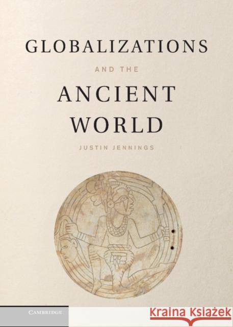 Globalizations and the Ancient World