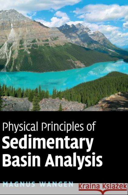 Physical Principles of Sedimentary Basin Analysis