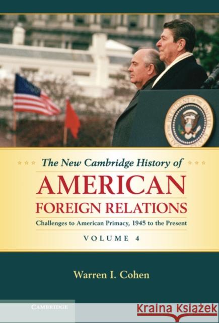 The New Cambridge History of American Foreign Relations