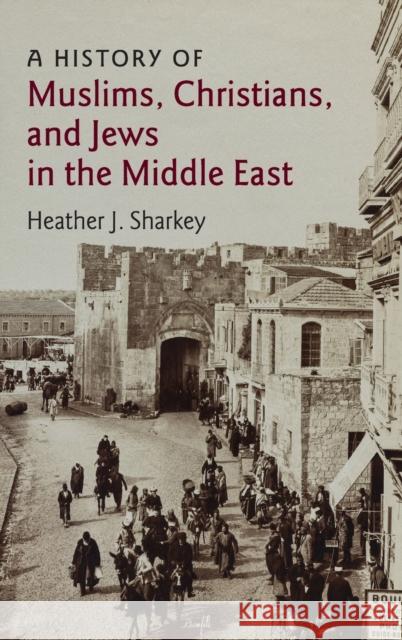 A History of Muslims, Christians, and Jews in the Middle East