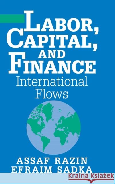 Labor, Capital, and Finance: International Flows