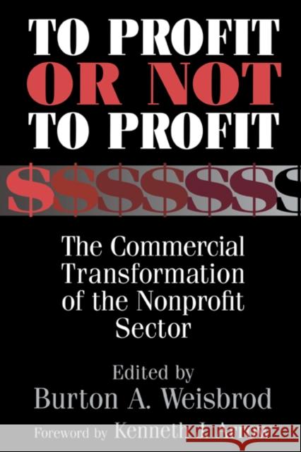 To Profit or Not to Profit: The Commercial Transformation of the Nonprofit Sector