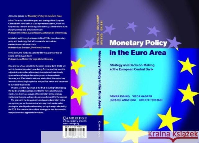 Monetary Policy in the Euro Area: Strategy and Decision-Making at the European Central Bank