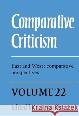 Comparative Criticism: Volume 22, East and West: Comparative Perspectives