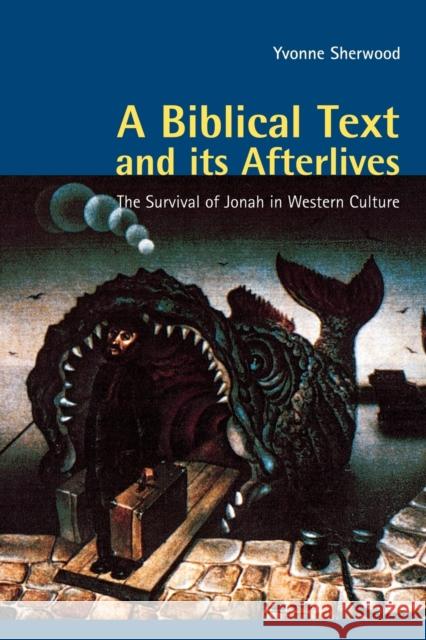 A Biblical Text and Its Afterlives: The Survival of Jonah in Western Culture