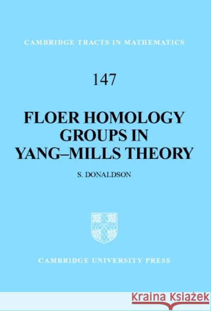 Floer Homology Groups in Yang-Mills Theory