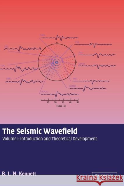 The Seismic Wavefield: Volume 1, Introduction and Theoretical Development