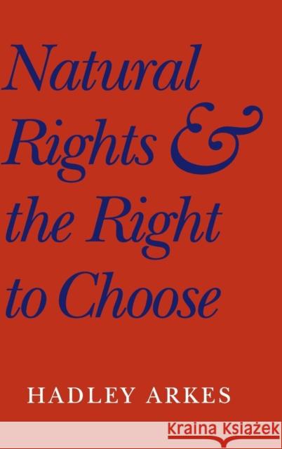 Natural Rights and the Right to Choose