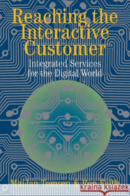 Reaching the Interactive Customer: Integrated Services for the Digital World