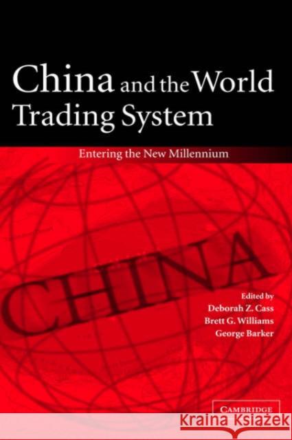 China and the World Trading System: Entering the New Millennium