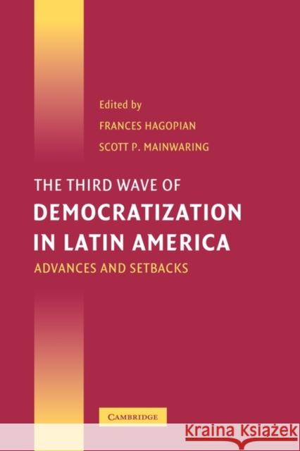 The Third Wave of Democratization in Latin America: Advances and Setbacks