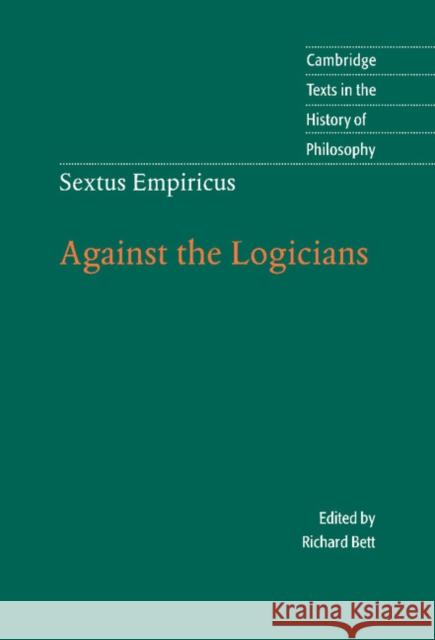 Sextus Empiricus: Against the Logicians