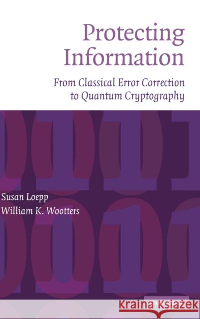 Protecting Information: From Classical Error Correction to Quantum Cryptography