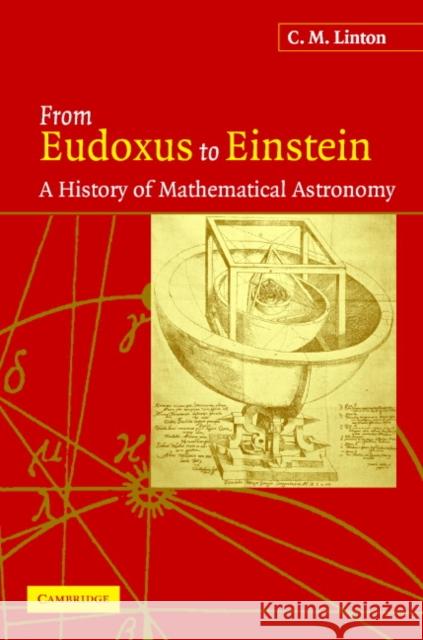 From Eudoxus to Einstein: A History of Mathematical Astronomy