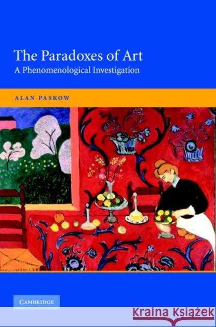 The Paradoxes of Art: A Phenomenological Investigation