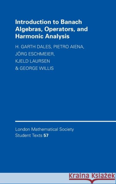 Introduction to Banach Algebras, Operators, and Harmonic Analysis