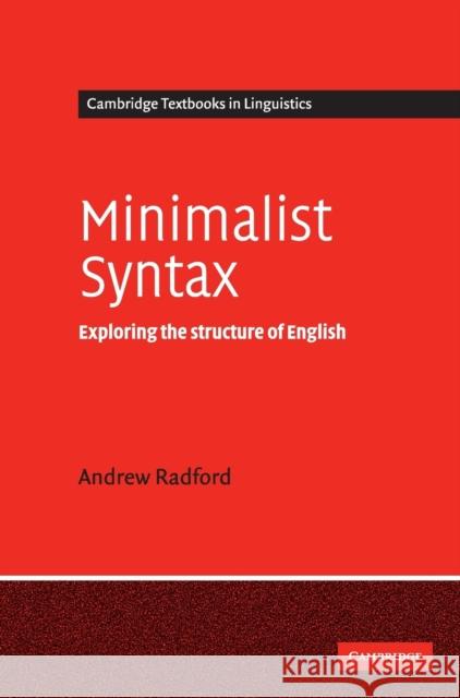 Minimalist Syntax: Exploring the Structure of English