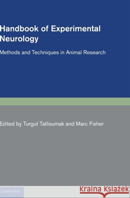 Handbook of Experimental Neurology: Methods and Techniques in Animal Research