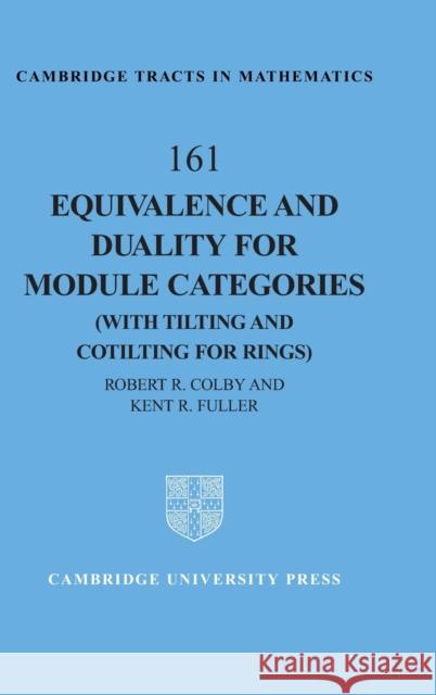 Equivalence and Duality for Module Categories (with Tilting and Cotilting for Rings)