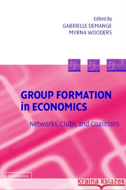 Group Formation in Economics: Networks, Clubs, and Coalitions
