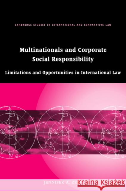 Multinationals and Corporate Social Responsibility: Limitations and Opportunities in International Law