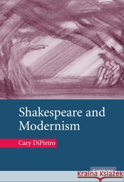 Shakespeare and Modernism