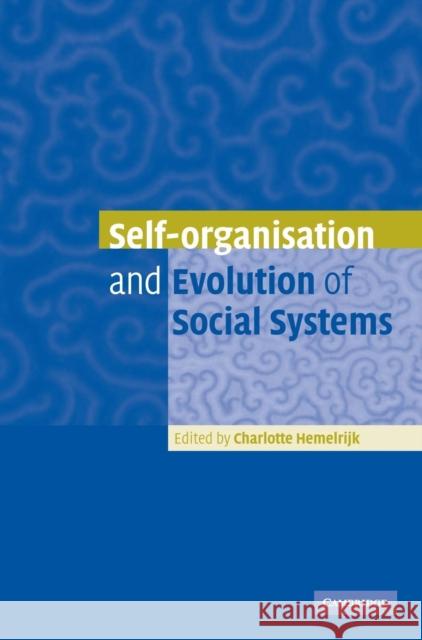 Self-Organisation and Evolution of Biological and Social Systems
