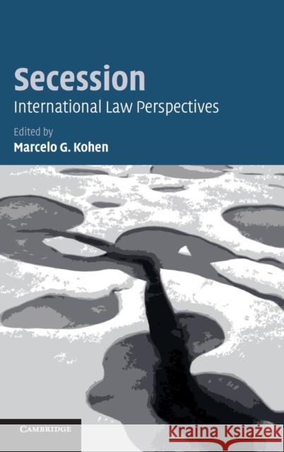 Secession: International Law Perspectives