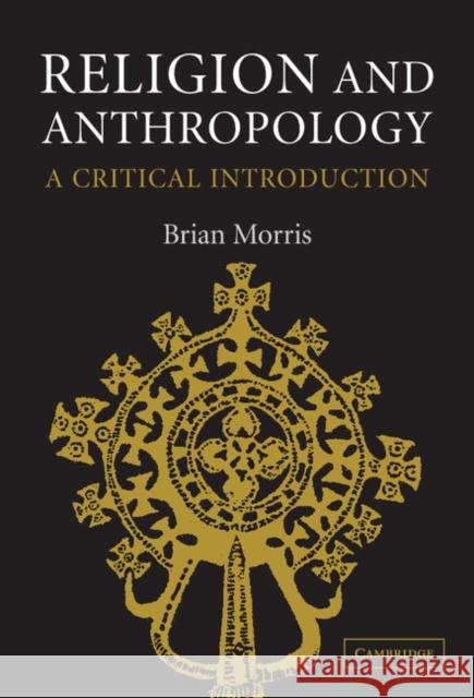 Religion and Anthropology: A Critical Introduction