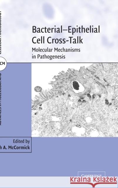 Bacterial-Epithelial Cell Cross-Talk: Molecular Mechanisms in Pathogenesis