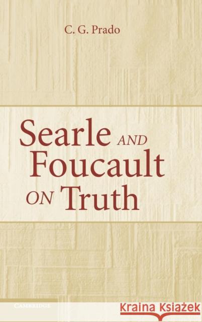 Searle and Foucault on Truth