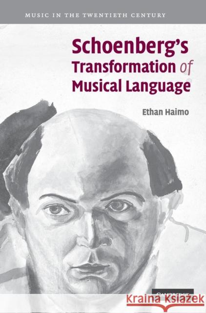 Schoenberg's Transformation of Musical Language