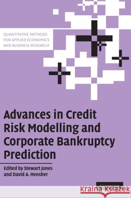 Advances in Credit Risk Modelling and Corporate Bankruptcy Prediction