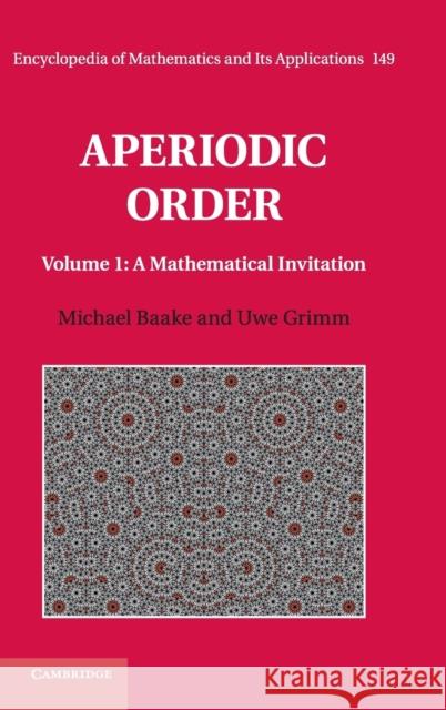 Aperiodic Order: Volume 1, a Mathematical Invitation