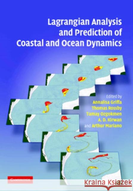 Lagrangian Analysis and Prediction of Coastal and Ocean Dynamics