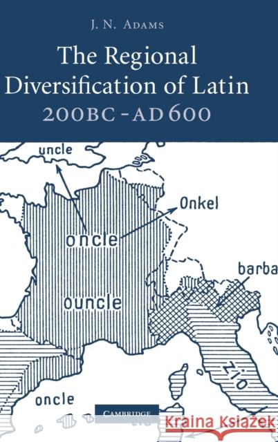 The Regional Diversification of Latin 200 BC - Ad 600