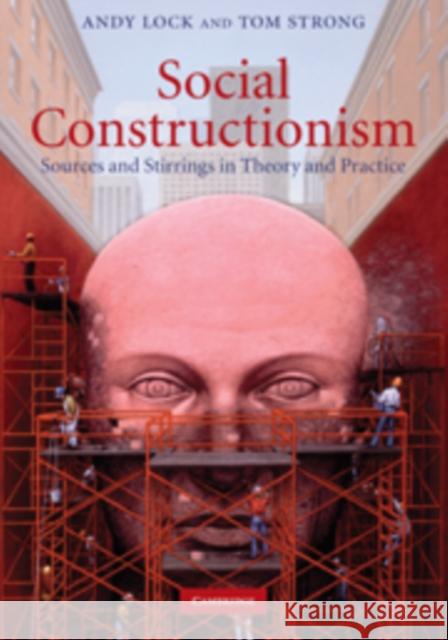 Social Constructionism: Sources and Stirrings in Theory and Practice
