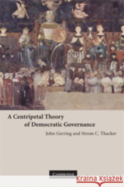 A Centripetal Theory of Democratic Governance