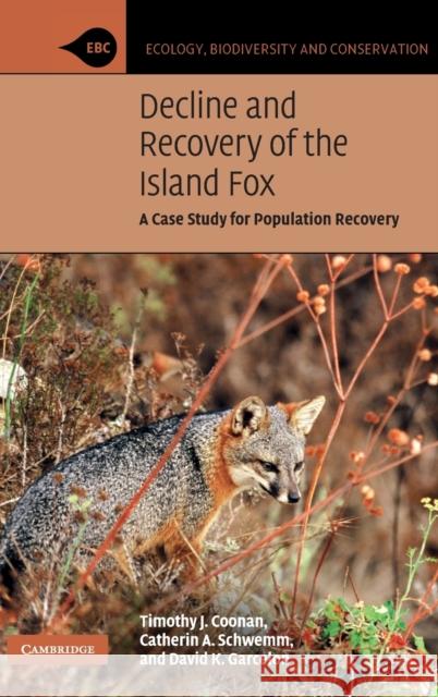 Decline and Recovery of the Island Fox: A Case Study for Population Recovery