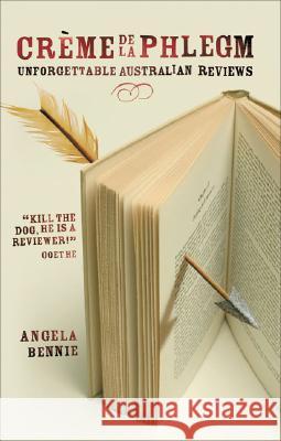 Creme de La Phlegm: Unforgettable Australian Reviews