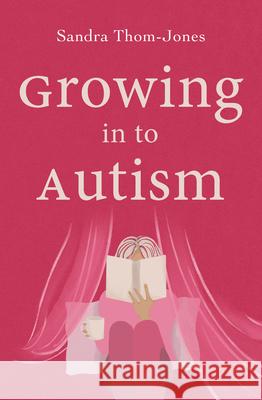 Growing in to Autism