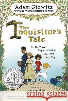 The Inquisitor's Tale: Or, the Three Magical Children and Their Holy Dog