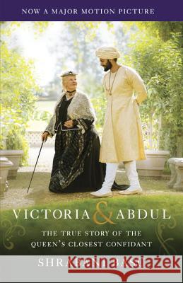 Victoria & Abdul (Movie Tie-In): The True Story of the Queen's Closest Confidant