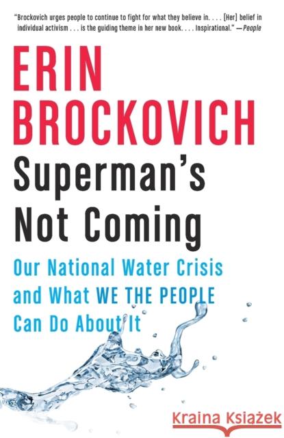 Superman's Not Coming: Our National Water Crisis and What We the People Can Do about It